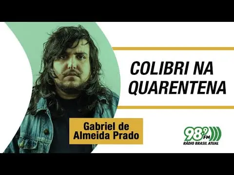 🔴  Colibri na Quarentena – 24.12.2021 – Gabriel de Almeida Prado