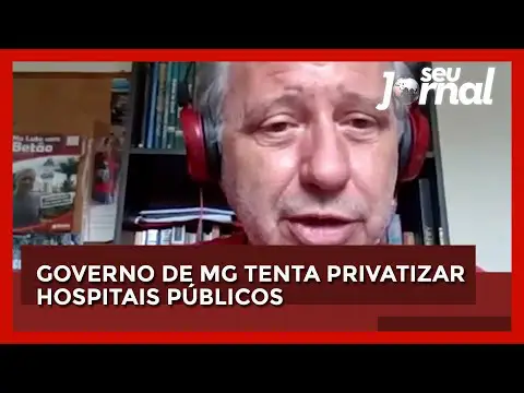 Governo de MG tenta privatizar hospitais públicos por meio de organizações sociais