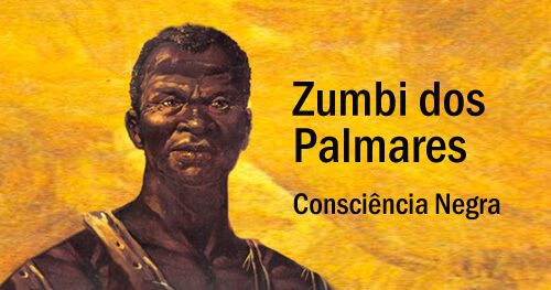 Dia da Consciência Negra resumo, Zumbi dos Palmares.